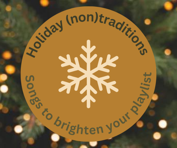 Holiday (non)traditions: Songs to brighten your playlist
